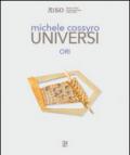 Michele Cossyro. Universi. Ori. Ediz. multilingue