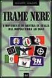 Trame nere. I movimenti di Destra in Italia dal dopoguerra ad oggi