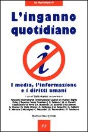 L'inganno quotidiano. I media, l'informazione e i diritti umani