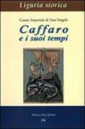 Caffaro e i suoi tempi