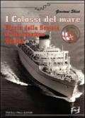 I colossi del mare. Storia della società di navigazione Italia