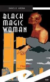 Black magic woman