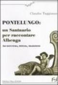 Pontelungo: un santuario per raccontare Albenga. Architettura, pittura, tradizione