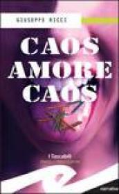 Caos amore caos