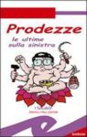 Prodezze. Le ultime sulla sinistra