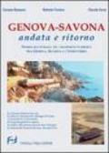Genova-Savona andata e ritorno. Storia illustrata del trasporto pubblico tra Genova Savona e l'entroterra. Ediz. illustrata