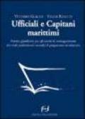 Ufficiali e capitani marittimi. Norme giuridiche per gli esami di conseguimento dei titoli professionali secondo il programma ministeriale