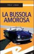 La bussola amorosa (Tascabili. Noir)