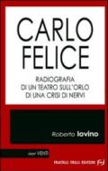 Carlo Felice. Radiografia di un teatro sull'orlo di una crisi di nervi