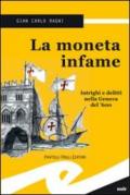 La moneta infame. Intrighi e delitti nella Genova del '600