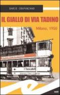 Il giallo di via Tadino. Milano, 1950