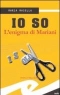 Io so - L'enigma di Mariani (Tascabili. Noir)