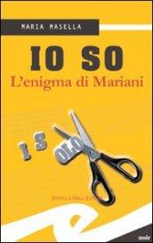 Io so - L'enigma di Mariani (Tascabili. Noir)