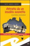 Attratto da un insolito sospetto. Australian connection