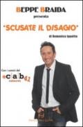 Beppe Braida presenta «Scusate il disagio»