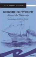 Memorie fluttuanti. Ritratti del Novecento