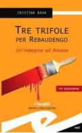 Tre trifole per Rebaudengo. Un'indagine ad Alassio