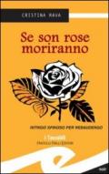 Se son rose moriranno