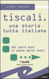 Tiscali. Una storia tutta italiana