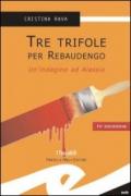 Tre trifole per Rebaudengo. Un'indagine ad Alassio