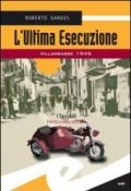 L'ultima esecuzione. Villarbasse 1945