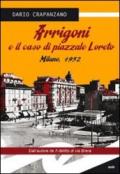 Arrigoni e il caso di piazzale Loreto. Milano 1952