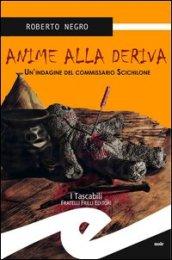 Anime alla deriva. La nuova indagine del commissario Scichilone