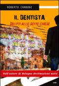 Il dentista. Delitti alle sette chiese