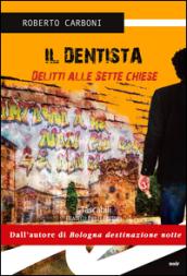 Il dentista. Delitti alle sette chiese