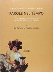 Parole nel tempo. Testi, contesti, generi e percorsi attraverso la letteratura italiana. Con espansione online. Per le Scuole superiori: 2