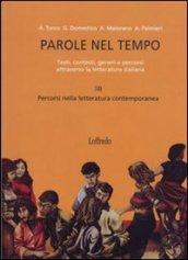 Parole nel tempo. Testi, contesti, generi e percorsi attraverso la letteratura italiana. Per le Scuole superiori. Con espansione online