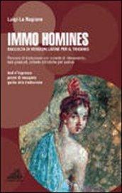 Immo homines. Versioni latine. Per il triennio dei Licei e degli Ist. magistrali. Con CD-ROM