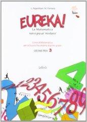 Eureka! La matematica non è più un mistero. Geometria. Con espansione online. Per la Scuola media: 3