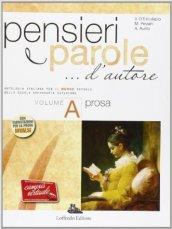 Pensieri e parole... d'autore. Vol. A: Poesia. Con espansione online. Per le Scuole superiori