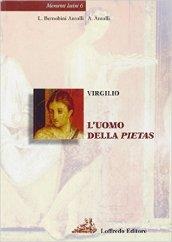 Virgilio. L'uomo della pietas