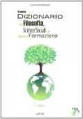 Il nuovo dizionario di filosofia, scienze sociali e della formazione. Per i Licei e gli Ist. Magistrali. Con CD-ROM