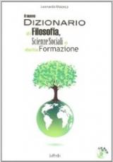 Il nuovo dizionario di filosofia, scienze sociali e della formazione. Per i Licei e gli Ist. Magistrali. Con CD-ROM