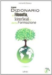 Il nuovo dizionario di filosofia, scienze sociali e della formazione. Per i Licei e gli Ist. Magistrali. Con CD-ROM