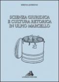 Scienza giuridica e cultura retorica in Ulpio Marcello