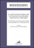 Il linguaggio formulare in italiano tra sintassi, testualità e discorso. Atti delle Giornate internazionali di Studio (Roma, 19-20 gennaio 2012)
