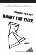 Dandy for ever