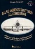 Dal Sai Ambrosini Sagittario all'Aerfer Leone. A history of the first Italian supersonic fighters created by Sergio Stefanutti