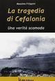 La tragedia di Cefalonia. Una verità scomoda