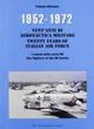 1952-1972. I caccia della serie 80. Vent'anni di aeronautica militare. Ediz. italiana e inglese