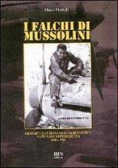 I falchi di Mussolini. I reparti da caccia dell'aeronautica nazionale repubblicana 1943-1945