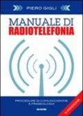 Manuale di radiotelefonia. Procedure di comunicazione e fraseologia. Con DVD. Ediz. italiana e inglese