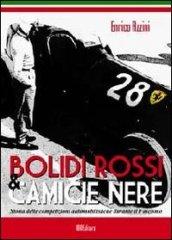 Bolidi rossi e camice nere. Storia delle competizioni automobilistiche durante il fascismo