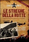 Le streghe della notte. La storia non detta delle eroiche ragazze-pilota dell'Unione Sovietica nella grande guerra patriottica