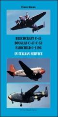 Beechcraft C-45, Douglas C-47 C-53, Fairchild C-119G in italian service. Ediz. italiana e inglese