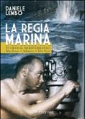 La Regia Marina fuori dal Mediterraneo mar Rosso-Atlantico-mar Nero